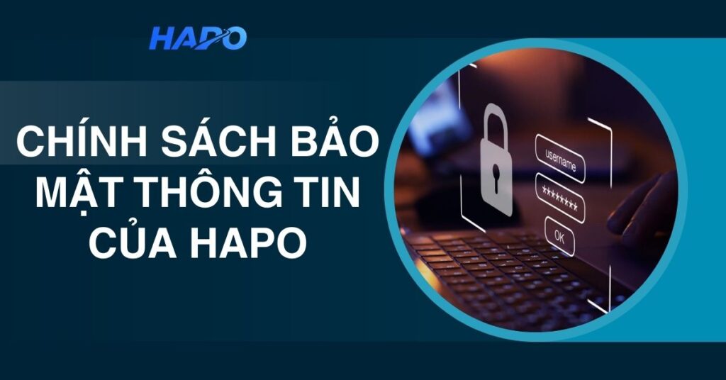 Chính sách bảo mật thông tin của Hapo