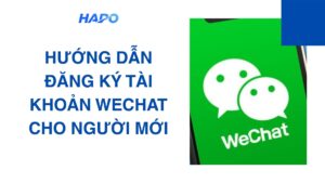 Hướng dẫn đăng ký tài khoản WeChat cho người mới
