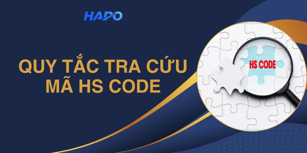 6 quy tắc tra cứu mã HS code