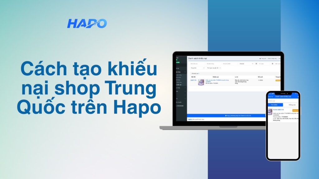 Hướng dẫn tạo khiếu nại shop Trung Quốc trên Hapo