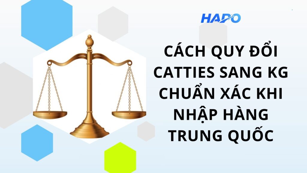 Cách Quy Đổi Catties Sang Kg Chuẩn Xác Khi Nhập Hàng Trung Quốc