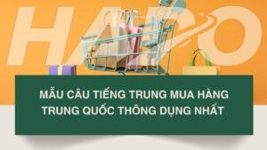 Mẫu Câu Tiếng Trung Mua Hàng Trung Quốc Thông Dụng Nhất