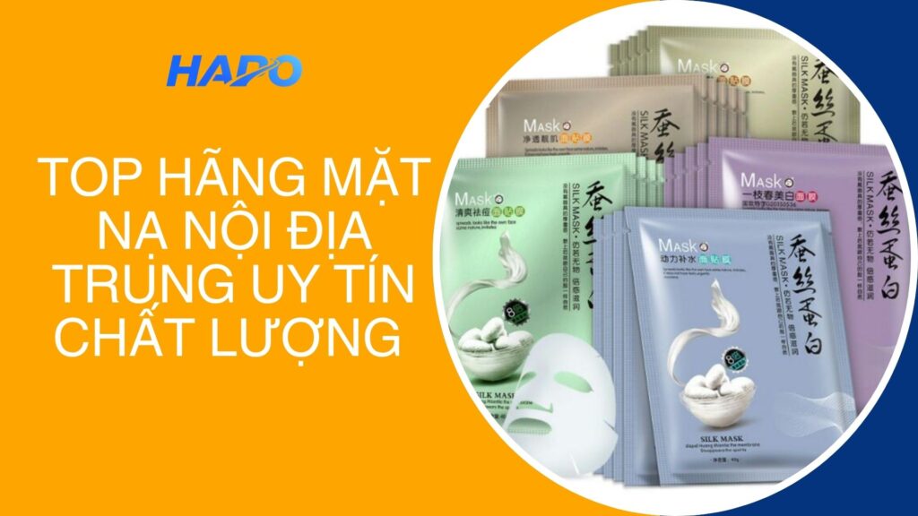 Top hãng mặt nạ nội địa Trung uy tín chất lượng nhất