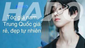 Tóc giả nam Trung Quốc giá rẻ, đẹp tự nhiên