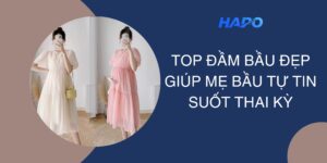 Top đầm bầu đẹp giúp mẹ bầu tự tin suốt thai kỳ