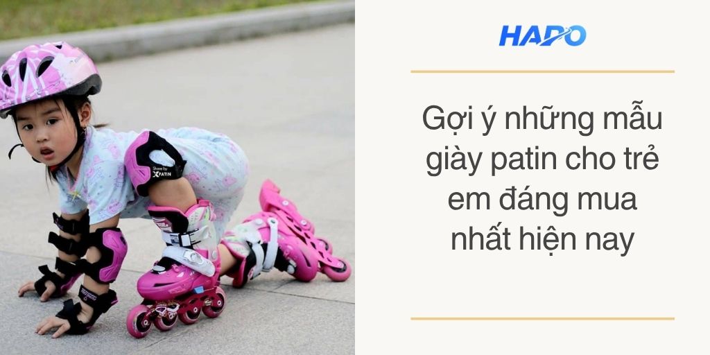 Gợi ý những mẫu giày patin cho trẻ em đáng mua nhất hiện nay