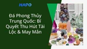 Đá Phong Thủy Trung Quốc: Bí Quyết Thu Hút Tài Lộc & May Mắn