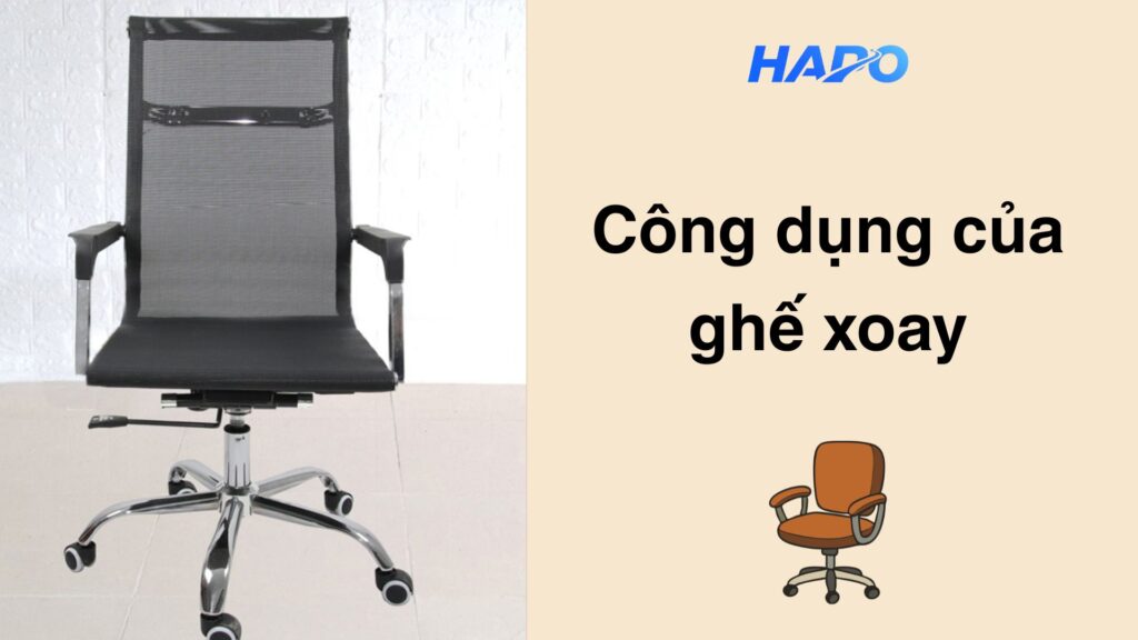 Công dụng của ghế xoay