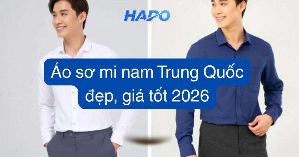 Áo sơ mi nam Trung Quốc đẹp, giá tốt 2026 Áo sơ mi nam Trung Quốc đẹp, giá tốt 2026