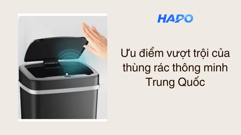 Mua thùng rác thông minh Trung Quốc giá rẻ, chất lượng tốt ở đâu? Ưu điểm vượt trội của thùng rác thông minh Trung Quốc