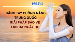 Găng tay chống nắng Trung Quốc: Giải pháp bảo vệ làn da ngày hè