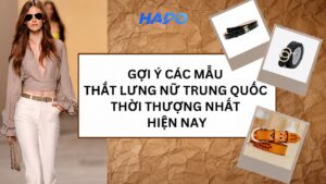 Gợi ý các mẫu thắt lưng nữ Trung Quốc thời thượng nhất hiện nay