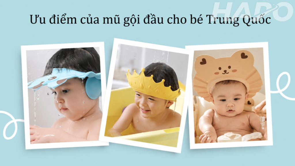 Mũ gội đầu cho bé Trung Quốc - Phụ kiện tiện lợi mà mẹ nào cũng nên có Ưu điểm của mũ gội đầu cho bé Trung Quốc