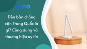 Đèn bàn chống cận Trung Quốc là gì? Công dụng và thương hiệu uy tín