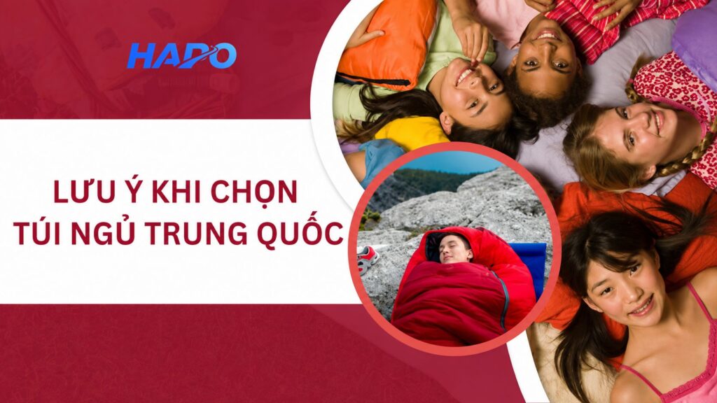 Lưu ý khi chọn túi ngủ Trung Quốc