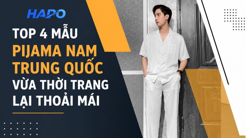 Top 4 mẫu pijama nam Trung Quốc vừa thời trang lại thoải mái