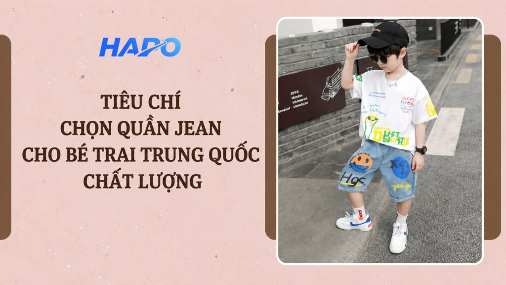 Quần jean cho bé trai Trung Quốc: Cách chọn và địa chỉ mua uy tín Các mẫu quần jean cho bé trai Trung Quốc được ưa chuộng hiện nay