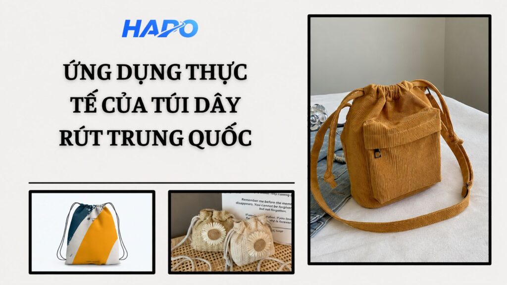 Ứng dụng thực tế của túi dây rút Trung Quốc