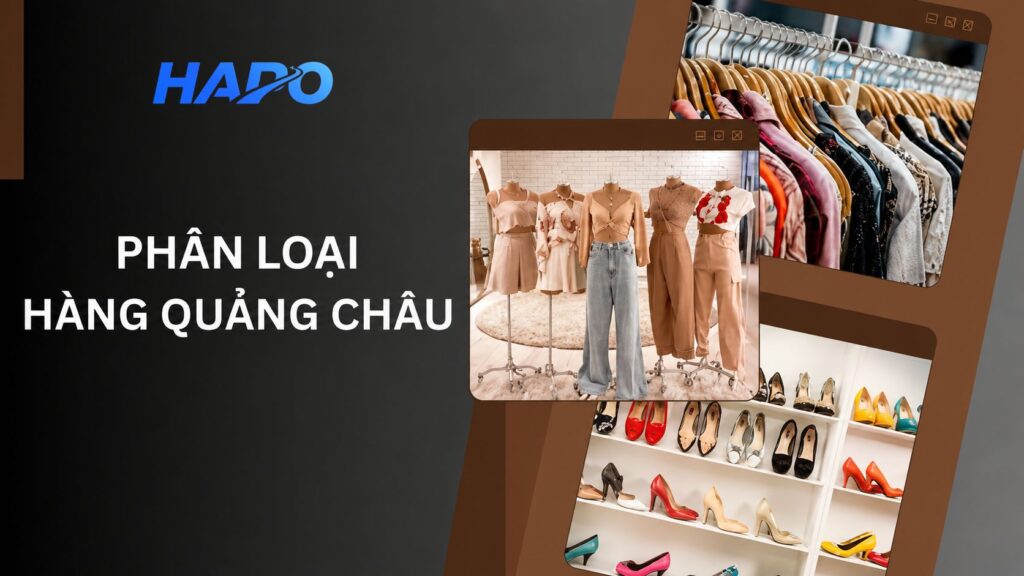 Phân loại hàng Quảng Châu