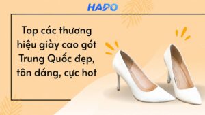 Top các thương hiệu giày cao gót Trung Quốc đẹp, tôn dáng, cực hot