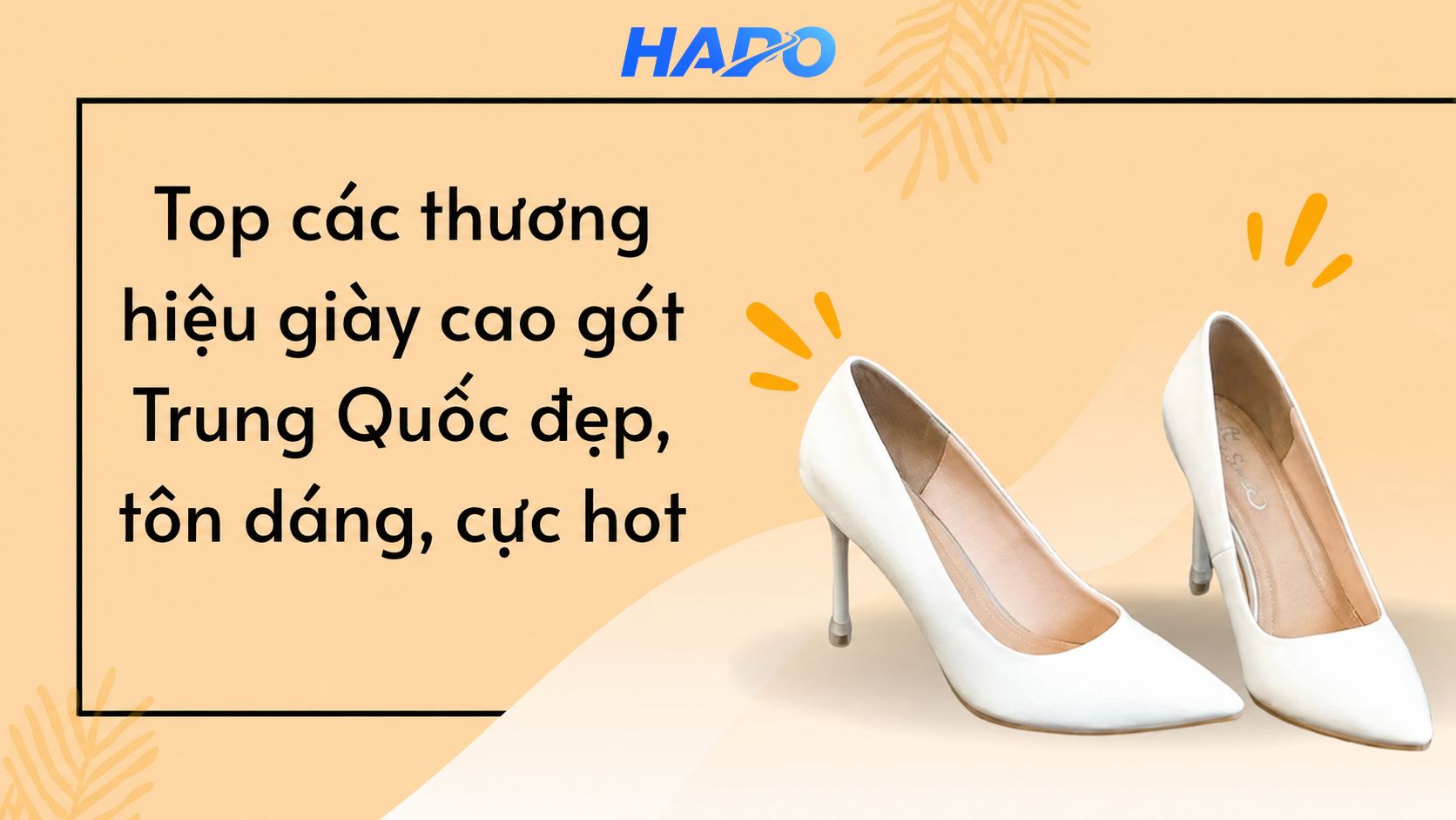 Top các thương hiệu giày cao gót Trung Quốc đẹp, tôn dáng, cực hot
