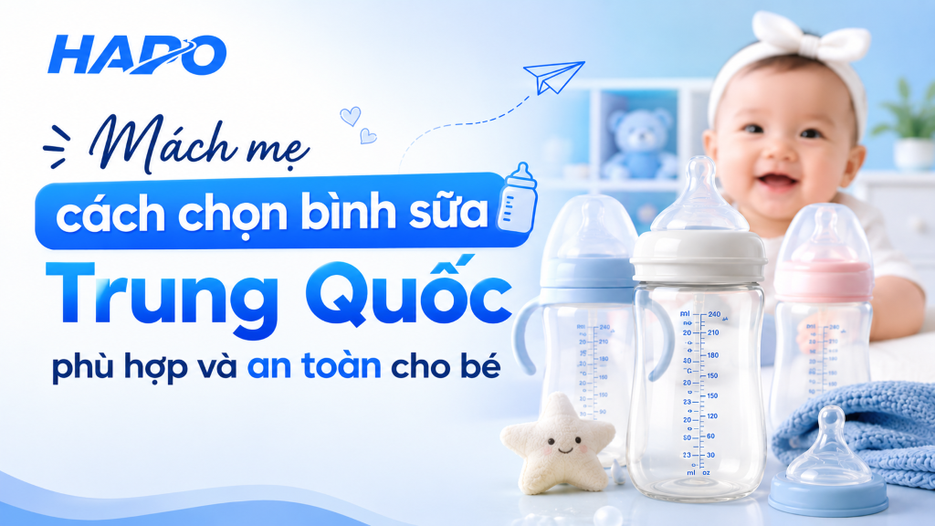 Mách mẹ cách chọn bình sữa Trung Quốc phù hợp và an toàn cho bé Mách mẹ cách chọn bình sữa Trung Quốc phù hợp và an toàn cho bé