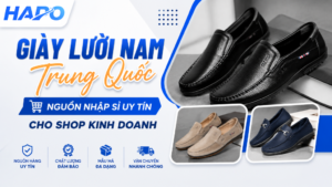 Giày lười nam Trung Quốc - Nguồn nhập sỉ uy tín cho shop kinh doanh