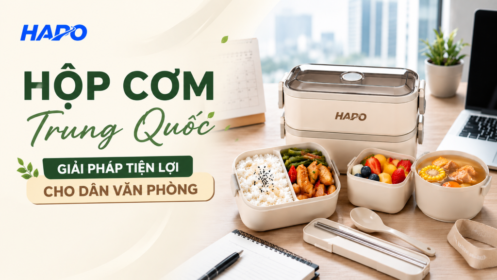 Hộp cơm Trung Quốc - Giải pháp tiện lợi cho dân văn phòng hiện đại