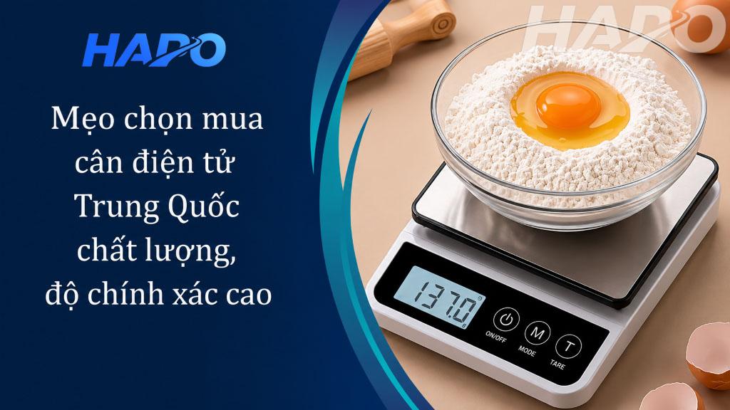 Mẹo chọn mua cân điện tử Trung Quốc chất lượng, độ chính xác cao