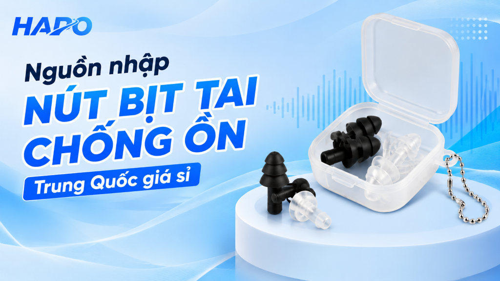 Nút bịt tai chống ồn Trung Quốc - Giải pháp cách âm hiệu quả nhất Nguồn nhập nút bịt tai chống ồn Trung Quốc giá sỉ