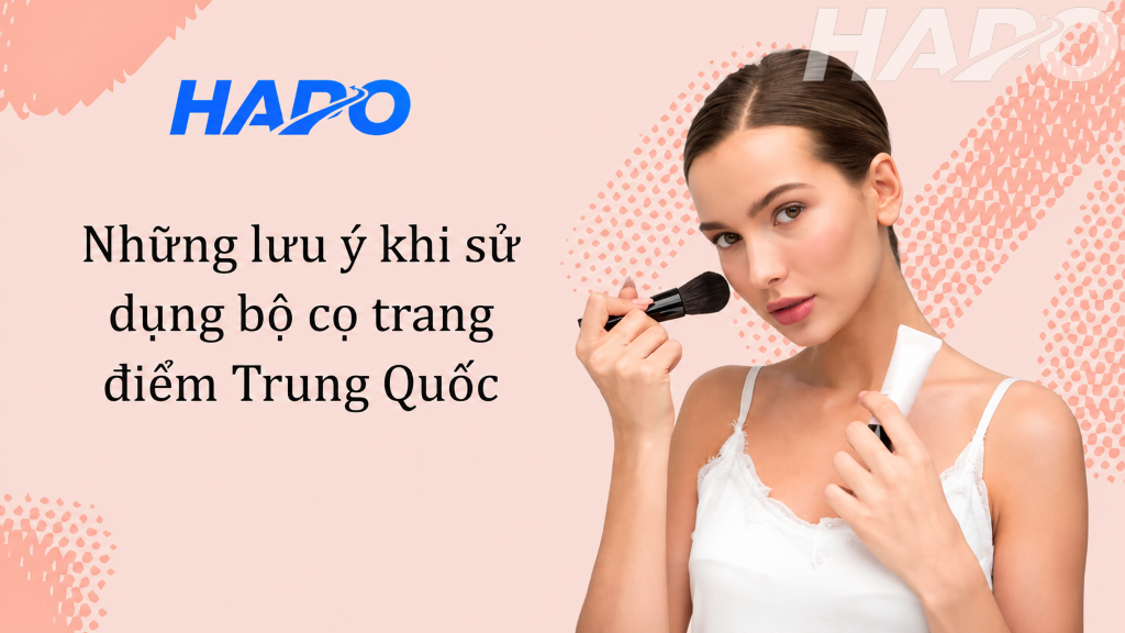 Những lưu ý khi sử dụng bộ cọ trang điểm Trung Quốc
