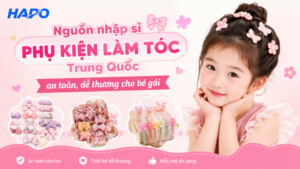 Nguồn nhập sỉ phụ kiện làm tóc Trung Quốc an toàn, dễ thương cho bé gái