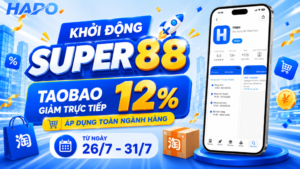 KHỞI ĐỘNG SUPER 88 – GIẢM ĐẾN 23% KHI NHẬP HÀNG TAOBAO