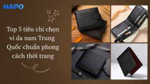 Top 5 tiêu chí chọn ví da nam Trung Quốc chuẩn phong cách thời trang