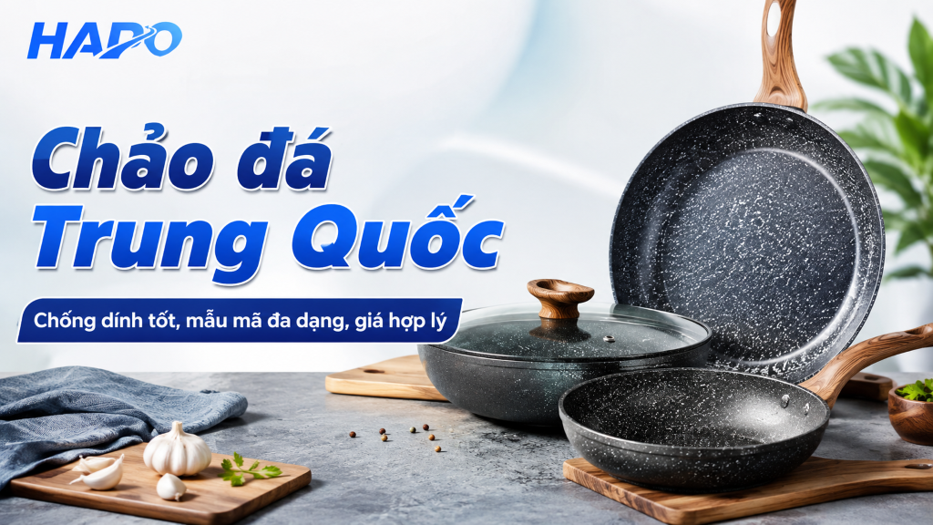 Chảo đá Trung Quốc – Chống dính tốt, mẫu mã đa dạng, giá hợp lý