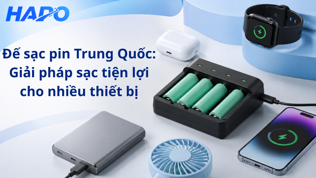 Đế sạc pin Trung Quốc – Giải pháp sạc tiện lợi cho nhiều thiết bị