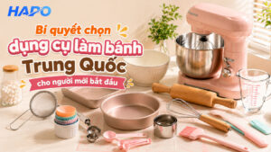 Bí quyết chọn dụng cụ làm bánh Trung Quốc cho người mới bắt đầu