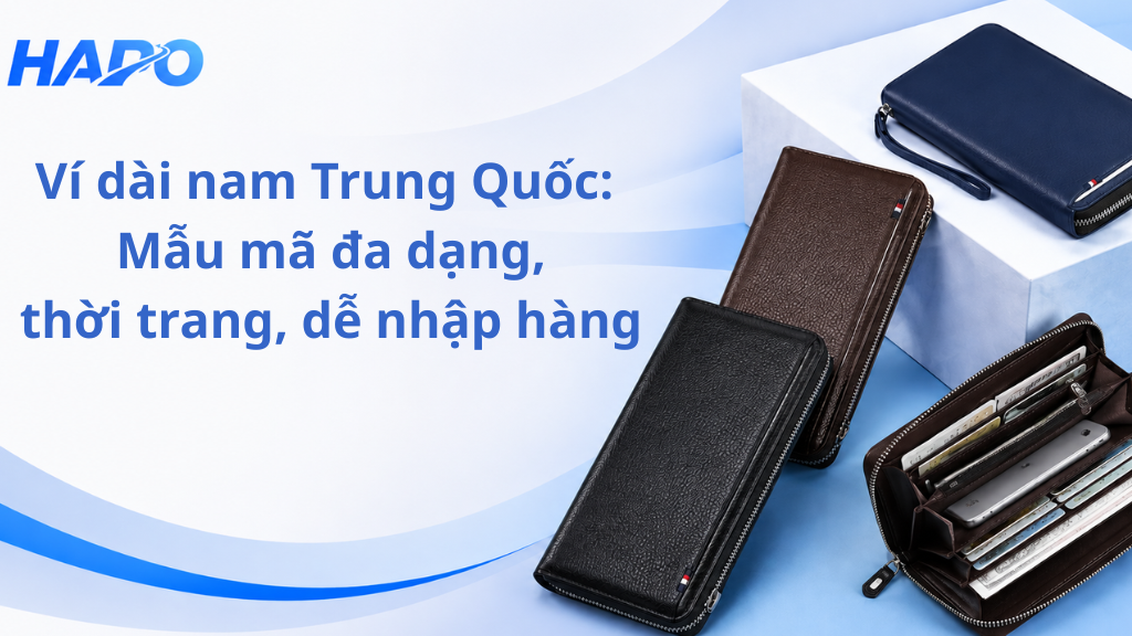 Ví dài nam Trung Quốc – Mẫu mã đa dạng, thời trang, dễ nhập hàng