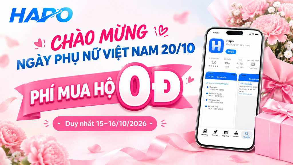 Chào Mừng Ngày Phụ Nữ Việt Nam 20/10 – Hapo Ưu Đãi Phí Mua Hộ 0Đ